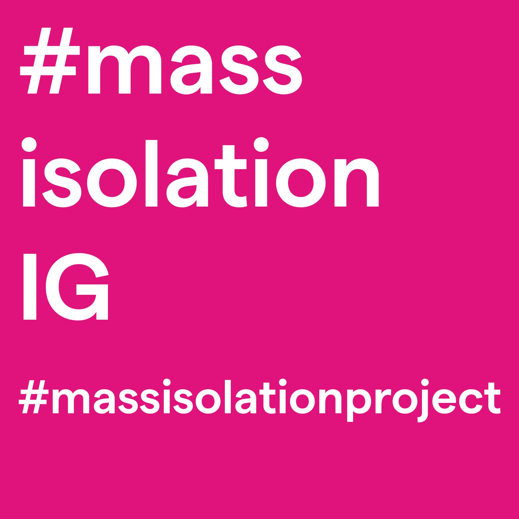 Project for Instagram called Mass Isolation Project
